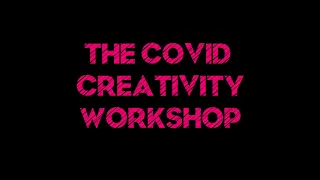 COVID Creative Writing Workshop and Mutual Aid Training