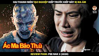 Hai Thanh Niên Tạo Nghiệp Kiếp Trước Kiếp Này Bị Ma Ám | Review Phim Ngôi Đền Kỳ Quái 2