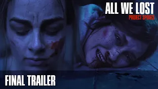 The Last of Us - ALL WE LOST | Final Trailer (Fan Film / Spores Productions)