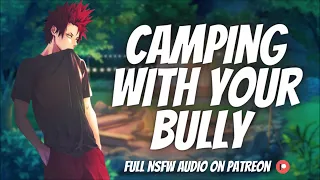 Sleeping in Your Bully's Tent [M4F] [Camping Trip] [Enemies to Lovers] ASMR Roleplay