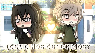 💕✨¿COMO NOS CONOCIMOS?✨💕 || Gacha Life |  ♡ It'sSofia ♡ (leer descripción)