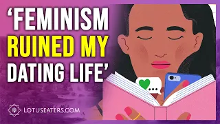 Feminism is making it hard to date