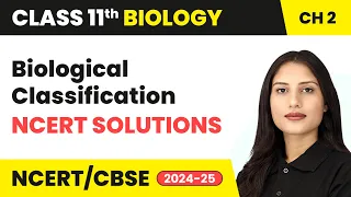 Biological Classification - NCERT Solutions | Class 11 Biology Chapter 2 | CBSE 2024-25