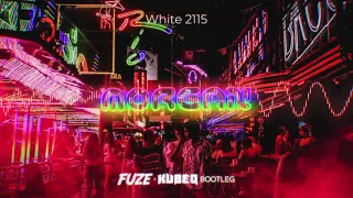 White 2115 - Morgan (FUZE x KUBEQ BOOTLEG) NOWOŚĆ 2021