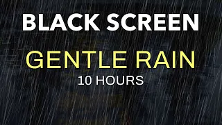 Gentle rain sounds to overcome stress and sleep instantly, rain sounds black screen