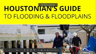 A Realtor's Survival Guide to the City of Houston's Flood Plain Ordinance with Bill Baldwin