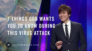 7 Things God Wants You To Know During This Virus Attack | Joseph Prince