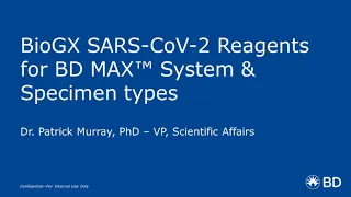 BioGX SARS-Cov-2 Reagents for BD MAX™ System Webinar