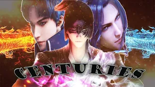 Centuries - Random 3D Donghua [AMV] [DMV]