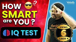 Check Your IQ | How Smart Are You? Test Your Intelligence With Harsh Sir @VedantuMath