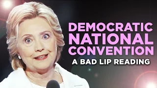 "DEMOCRATIC NATIONAL CONVENTION" — A Bad Lip Reading