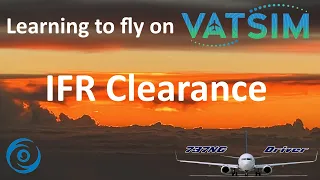 Learning VATSIM: Requesting IFR Clearance | Real 737 Pilot