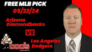 MLB Picks and Predictions - Arizona Diamondbacks vs Los Angeles Dodgers, 5/22/24 Expert Best Bets