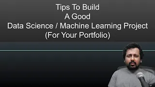 Tips To Build A Good Data Science / Machine Learning Project (For Your Portfolio)