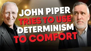 John Piper Attempts To Comfort A Grieving Woman With Determinism | Leighton Flowers | Desiring God