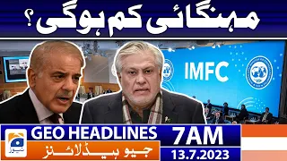 Geo News Headlines 7 AM | IMF Agreement - Inflation will be lower? | 13 July 2023