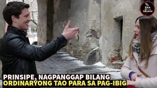 NAGPANGGAP NA ORDINARYONG TAO PARA SA PAG-IBIG PERO SIYA ANG SUSUNOD NA HARI SA KANILANG BANSA