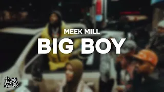 Meek Mill - Big Boy (Lyrics)