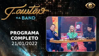 FAUSTÃO NA BAND - PROGRAMA COMPLETO - 21/01/2022