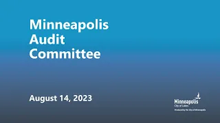 August 14, 2023 Audit Committee