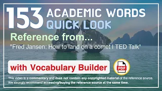 153 Academic Words Quick Look Ref from "Fred Jansen: How to land on a comet | TED Talk"