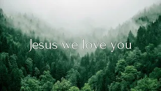 Jesus We Love You (Instrumental + Lyrics) Bethel Music