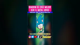 Shadow se cree mejor que el Metal Virus 🌀 Metal Virus 🌀 55