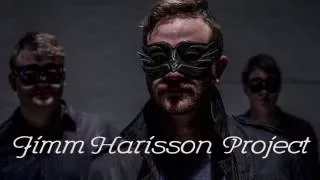 Jimm Harisson Project - Chaper One update