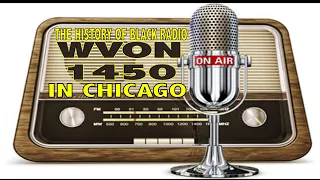 THE HISTORY OF BLACK RADIO IN CHICAGO - THE DAWN OF URBAN RADIO #WVON #WJPC