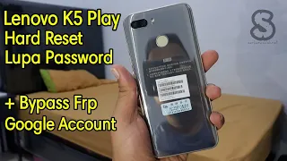 Lenovo K5 Play L38011 Hard Reset Lupa Password + Bypass Frp Lock Google Account 2019