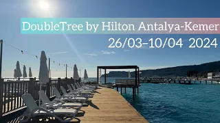 DoubleTree by Hilton Kemer весна 2024  1 частина