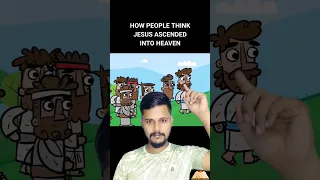 How People Think Jesus Ascended into Heaven? #shorts #jesus #christianity