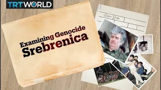 Examining Genocide: Srebrenica