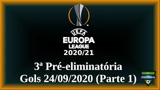UEFA Europa League 2020/21 - Gols 24/09/2020 (Parte 1) - 3ª Pré-eliminatória