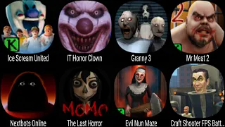 Ice Scream United, IT Horror Clown, Granny 3, Mr Meat 2, Nextbots Online, The Last Horror, Evil Nun