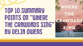 "Where the Crawdads Sing" by Delia Owens|| Top 10 Valuable Insights|| Summaru Points