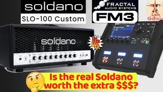 SOLDANO SLO 100 vs FRACTAL FM3: is the real Soldano worth the extra money?