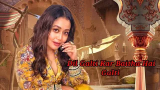 Bol Kaffara Kya Hoga Lyrics | Dil Galti Kar Baitha Hai Lyrics | Neha Kakkar New Song | Neha VS Jubin