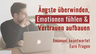 Wie kann ich wieder vertrauen? Wie kann ich mein Bindungstrauma heilen? - Eure Fragen mit Emanuel