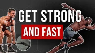 How to Get Strong AND Fast