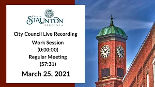 March 25, 2021 Staunton City Council Meeting