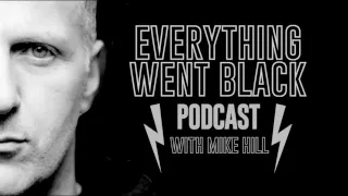 EVERYTHING WENT BLACK PODCAST EPISODE 3 - KEITH MORRIS AND OFF!