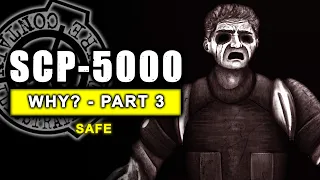 SCP-5000 - Why? - PART 3