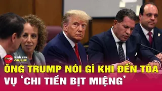 Diễn biến chính trong ngày đầu xét xử hình sự cựu Tổng thống Trump | Tin24h