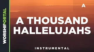 A Thousand Hallelujahs - Male Key - A - Instrumental