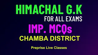 #4: Himachal G.K/MCQs of District Chamba