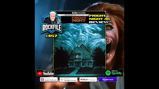 FRIGHT NIGHT (1985) 4K Review ROCKFILE Podcast 457