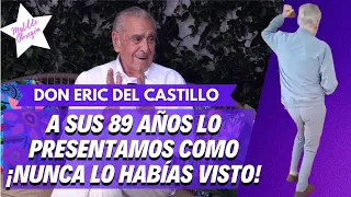 ERIC DEL CASTILLO, nos sorprende a sus 89 años I Con Matilde Obregón