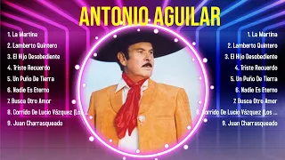 Top Hits Antonio Aguilar 2024 ~ Mejor Antonio Aguilar lista de reproducción 2024