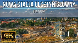 JAK WYGLĄDA MODERNIZACJA STACJI OLSZTYN GŁÓWNY? | 4K | ZNADZIEMI